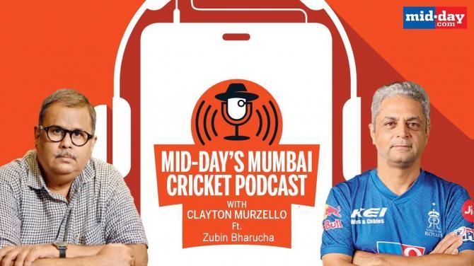 Episode 6 : Mid-day’s Mumbai Cricket Podcast with Clayton Murzello Ft. Zubin Bharucha, former Indian first-class cricketer